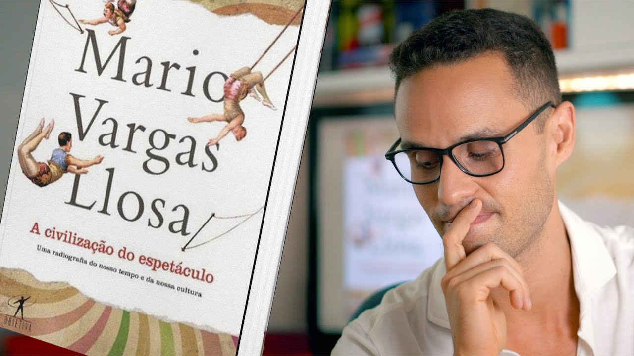 A CIVILIZAÇÃO DO ESPETÁCULO de Mario Vargas Llosa.