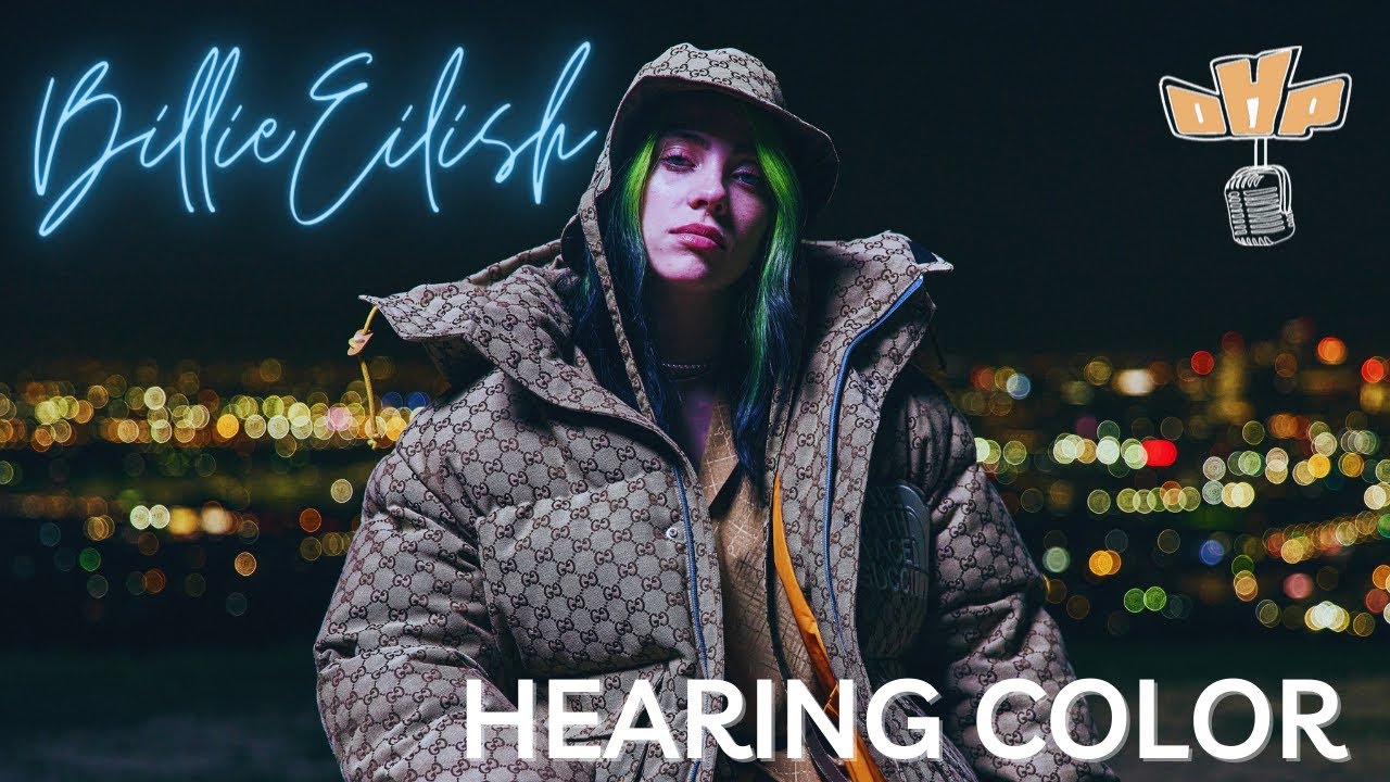 Hearing Color w Billie Eilish | OHP Uncut Podcast