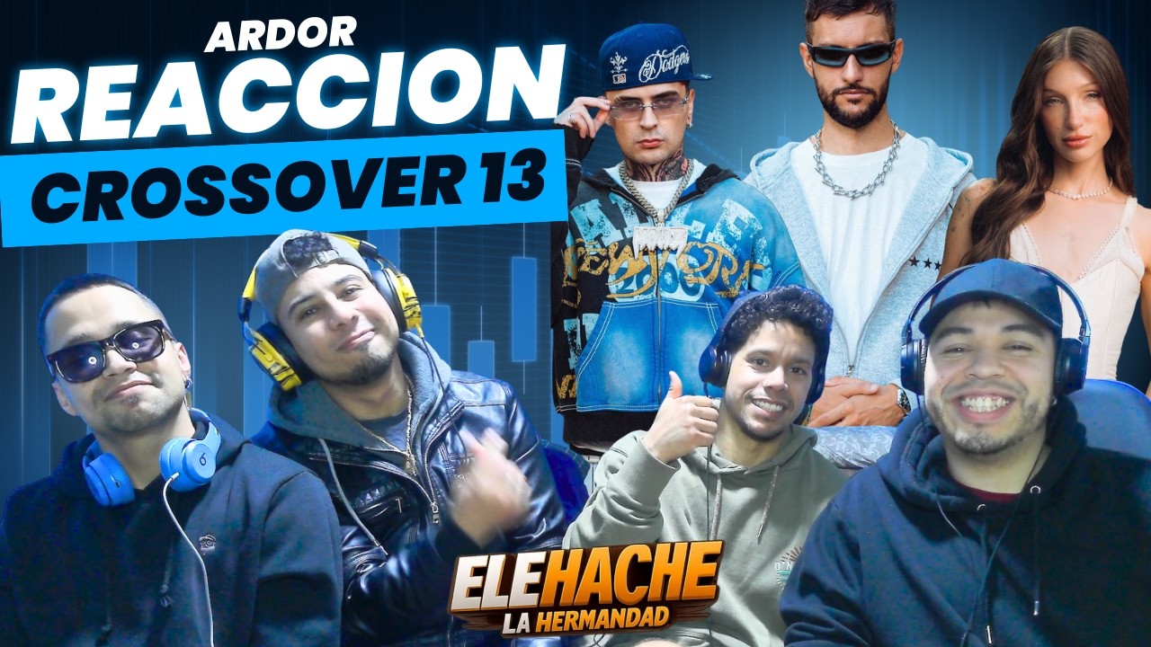 REACCION LIT Killah, Yami Safdie, Big One - ARDOR | CROSSOVER #13 | ELEHACHE 🇻🇪🔥QUE SONIDO 🇦🇷
