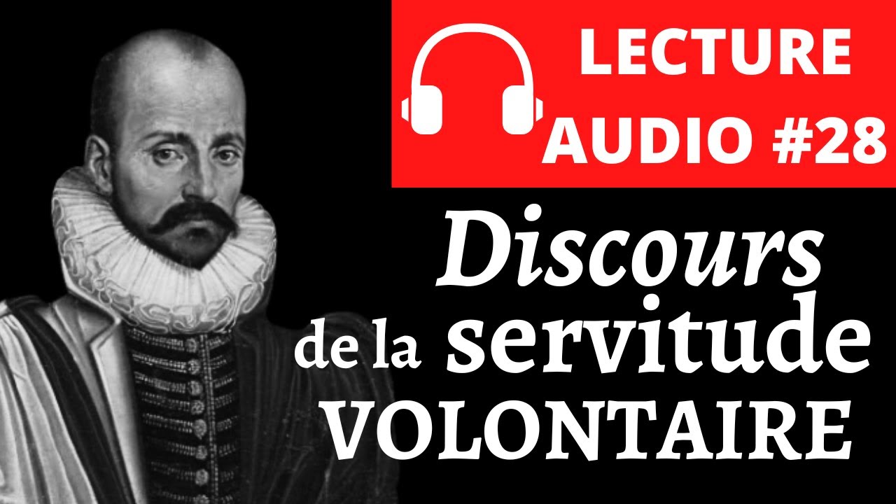 DISCOURS DE LA SERVITUDE VOLONTAIRE, LA BOÉTIE | Livre audio complet pour le bac de français #28