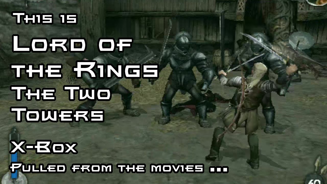 This is Lord of the Rings the Two Towers for the Xbox