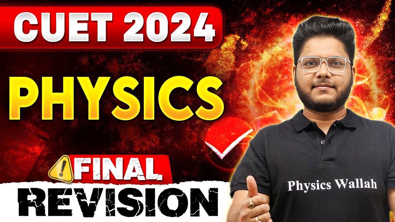CUET 2024: Physics Final Revision🤩 | ये Miss मत कर करना 😲 | CUET UG Exam📃