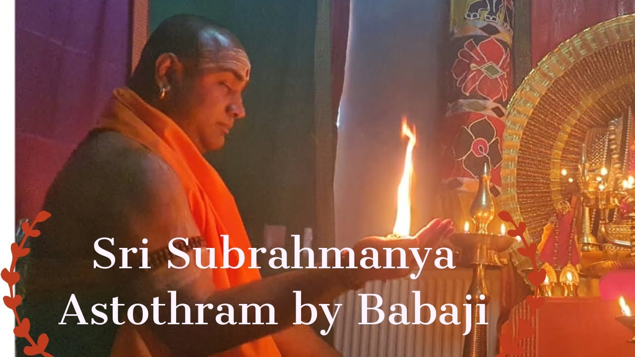 Sri Subrahmanya Astothram by Babaji