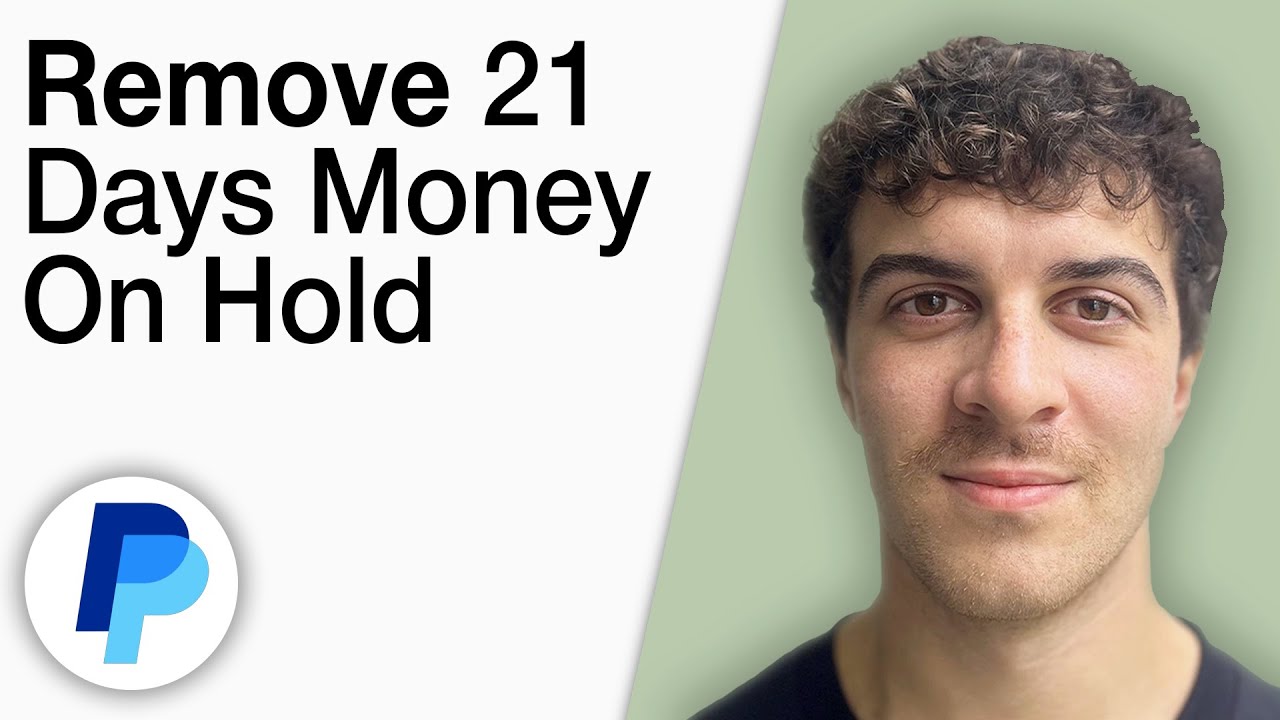 How To Remove 21 Days PayPal Money on Hold [2025 Full Guide]