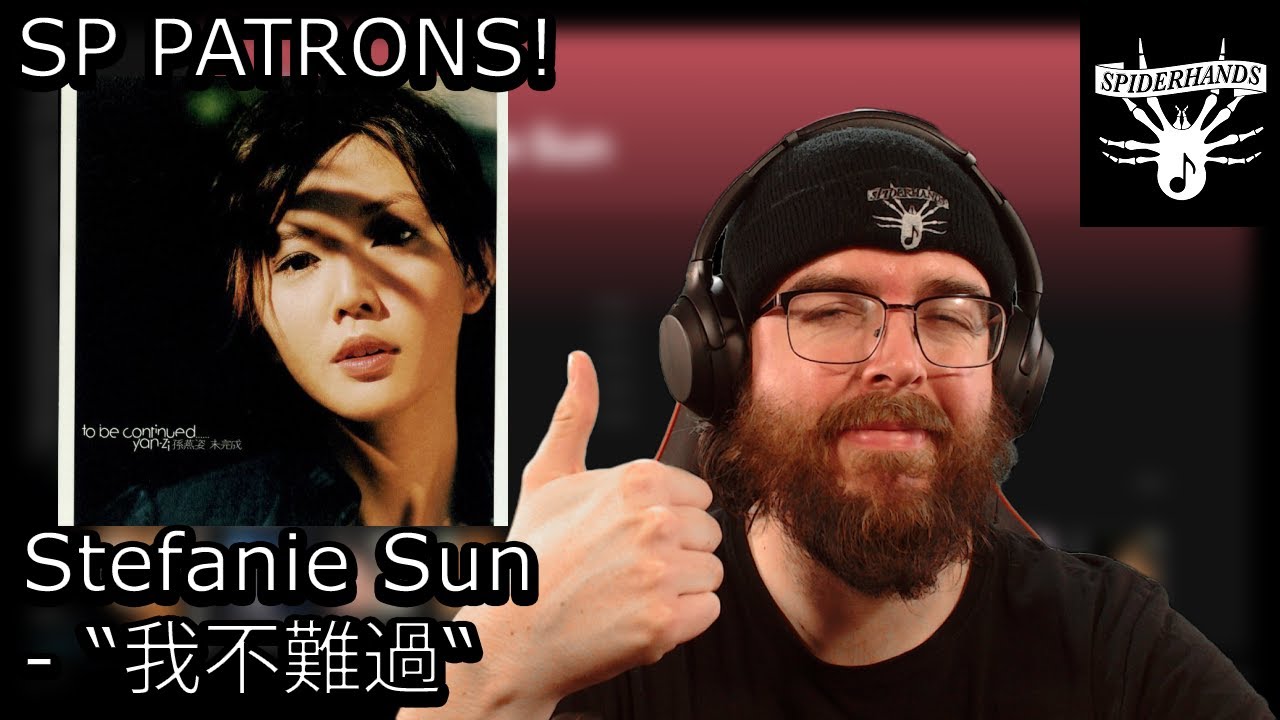 SP PATRONS | Wenhao + Stefanie Sun - 我不難過 #songreview