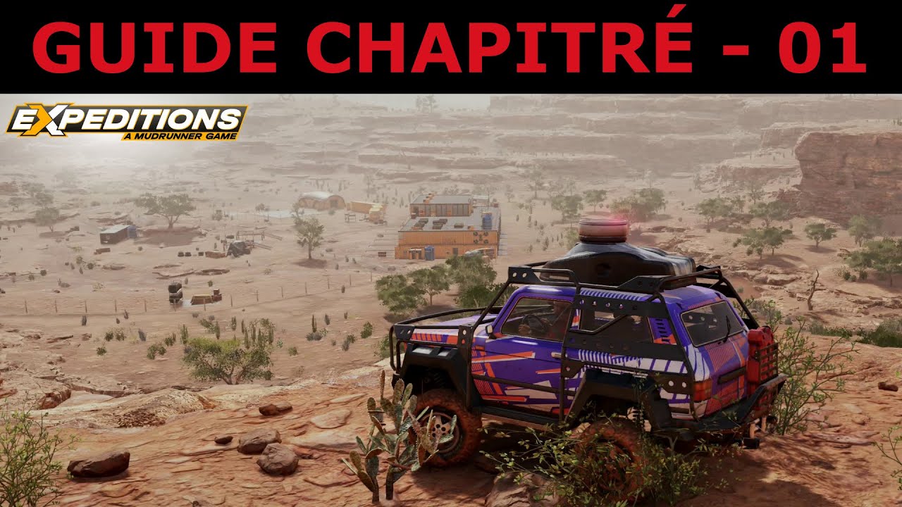 EXPEDITIONS MUDRUNNER - Guide Chapitré 01 - LITTLE COLORADO