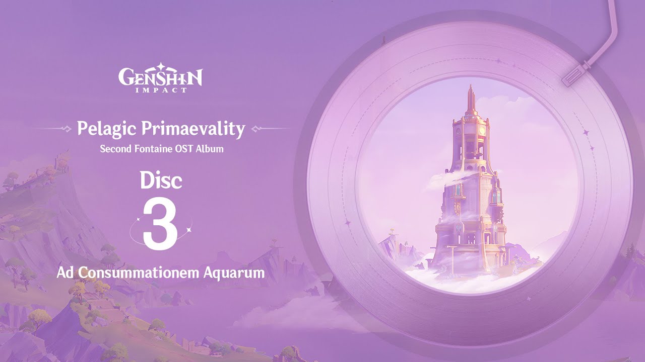 Pelagic Primaevality - Disc 3: Ad Consummationem Aquarum｜Genshin Impact