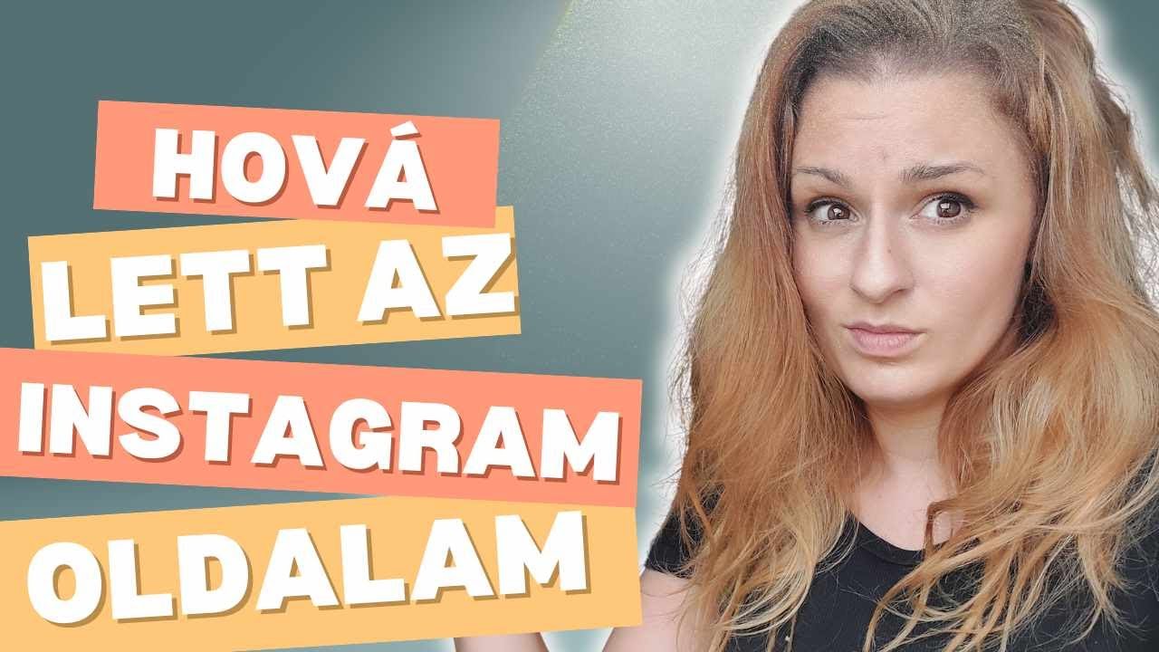 Hová tűntem Instáról? Mi lesz most?