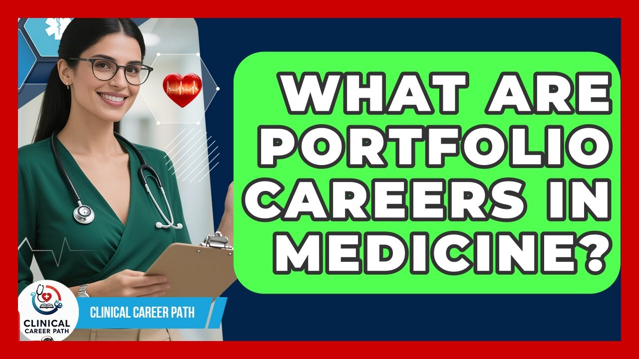 What Are Portfolio Careers in Medicine? - Clinical Career Path