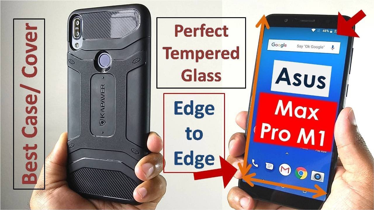 Asus Max Pro M1 Perfect Edge to Edge Tempered Glass and Best Back Cover