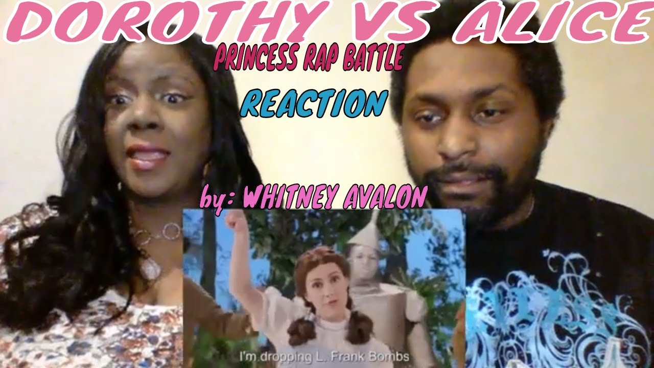 Whitney Avalon -DOROTHY vs ALICE  Princess Rap Battle  REACTION