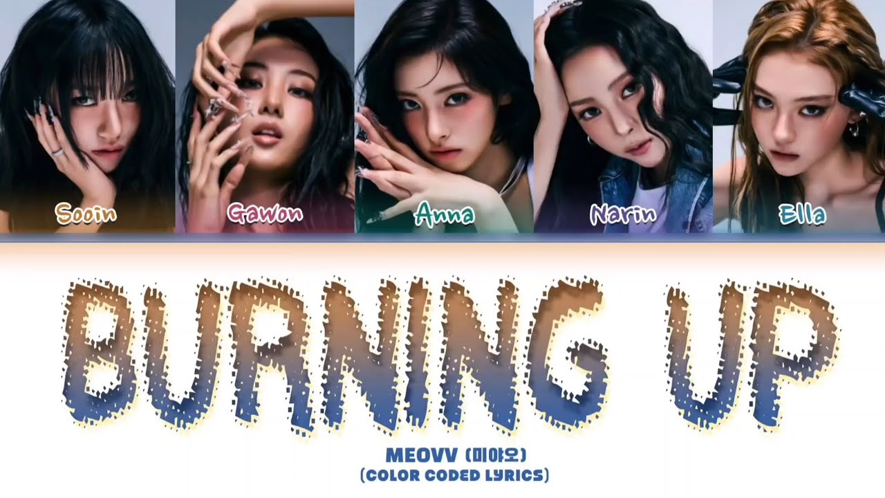 MEOVV - 'BURNING UP' Lyrics (Color Coded Lyrics)