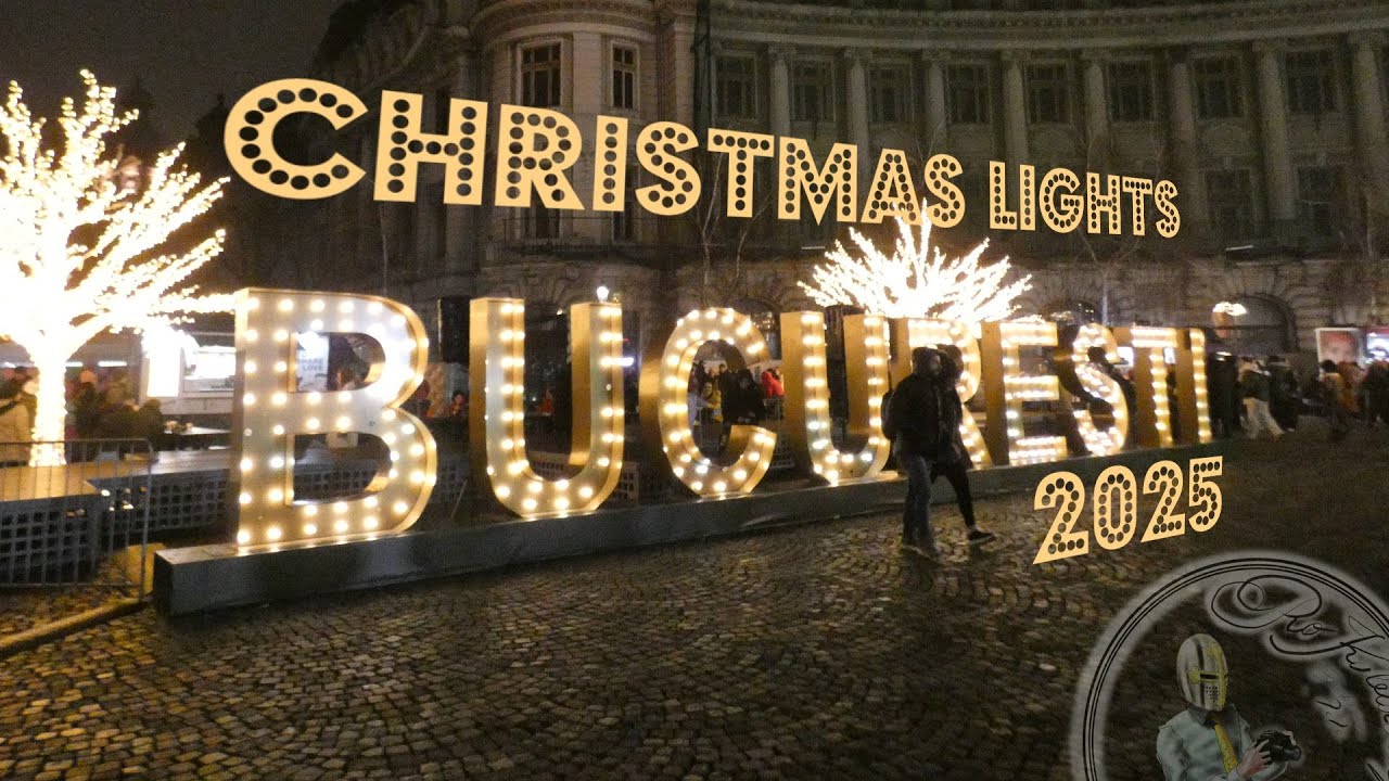 Bucharest Christmas Lights 2025&Christmas Market | Luminițe Crăciun București 2025 + Târg de Crăciun