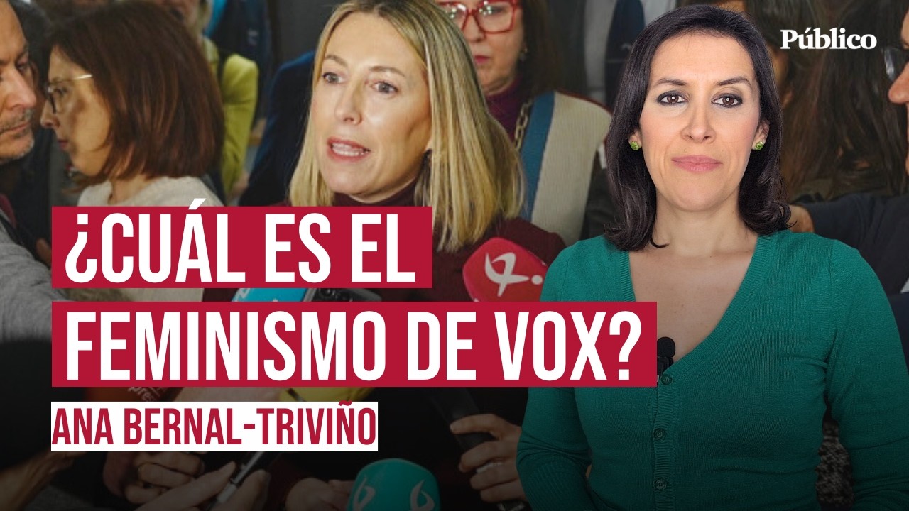 El “feminismo” de Vox y del PP, por Ana Bernal-Triviño