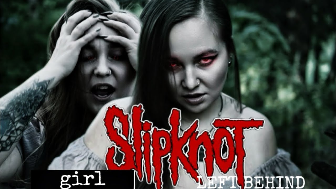 Girl sings SLIPKNOT - LEFT BEHIND @slipknot
