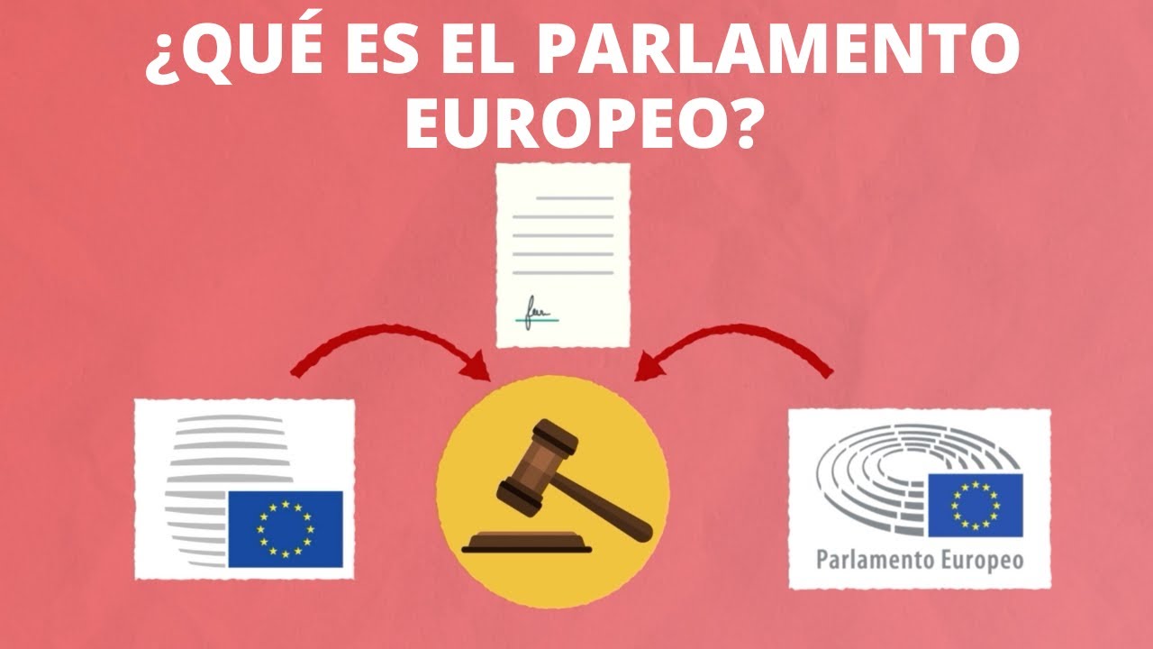 ¿Qué es el Parlamento Europeo?