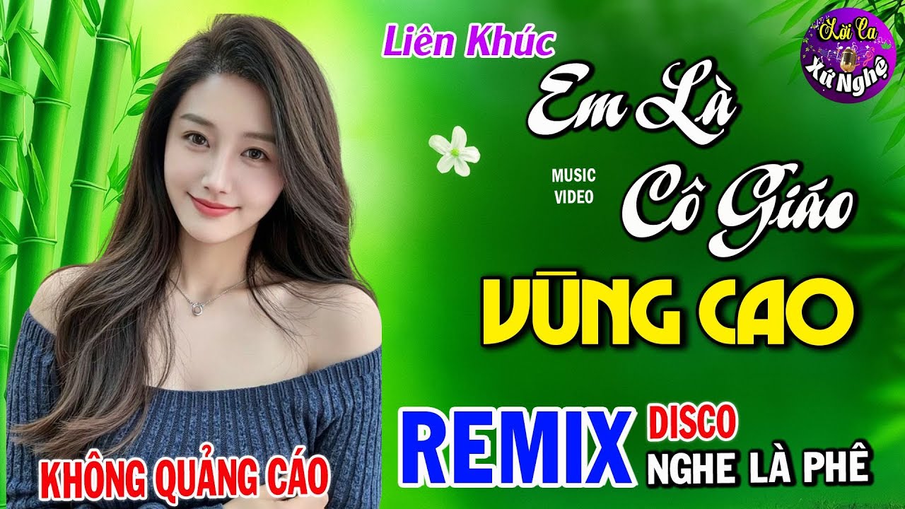 Em Là Cô Giáo Vùng Cao ➤ Nhạc Dân Ca Xứ Nghệ MỚI RA LÒ CỰC HAY✨LK Nhạc Sống Thôn Quê NGHE LÀ PHÊ