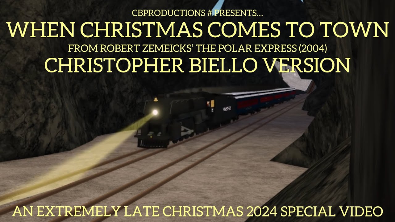When Christmas Comes to Town (from Robert Zemeicks’ The Polar Express (2004)) (Chris Biello Version)