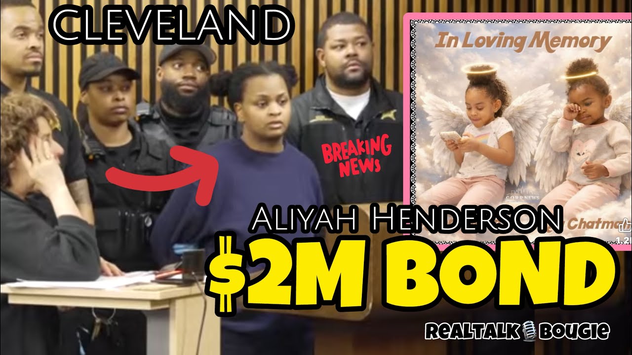 $2M BOND SET | ARRAIGNMENT FOR CLEVELAND MOTHER ACCUSED OF MURDER | ALIYAH HENDERSON 3/6/26