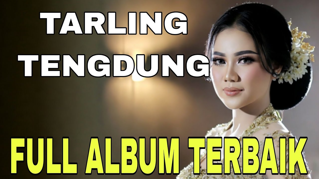 TARLING TENGDUNG CIREBONAN || FULL ALBUM PILIHAN TERBAIK 