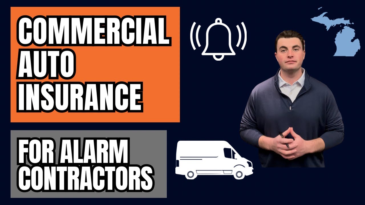 Commercial Auto Insurance for Alarm Contractors in Michigan - What You Need to Know
