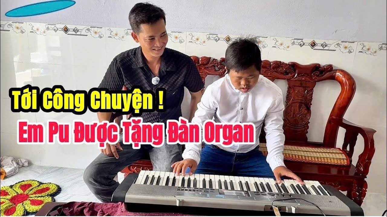 Tới công chuyện tại nhà anh Hiền em Pu biểu diễn chơi đàn Organ ai cũng bất ngờ