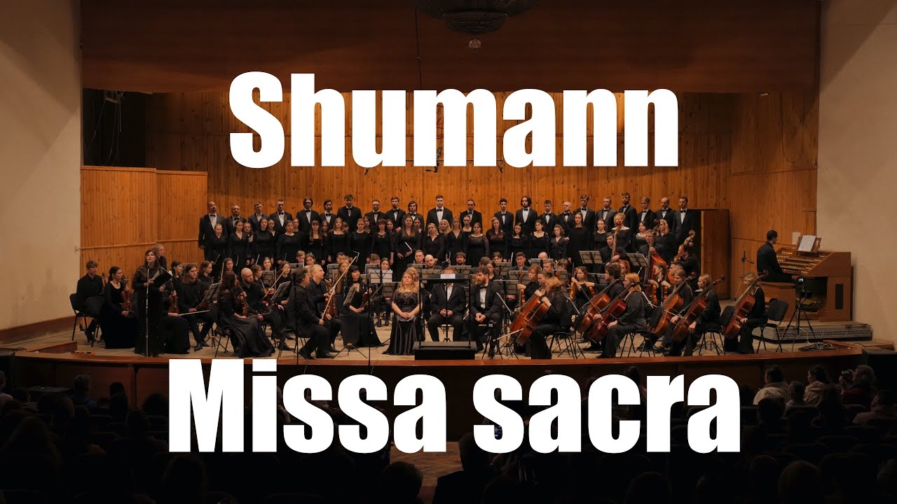 Shumann -  Missa sacra (Messe in c-Moll, Op.147)