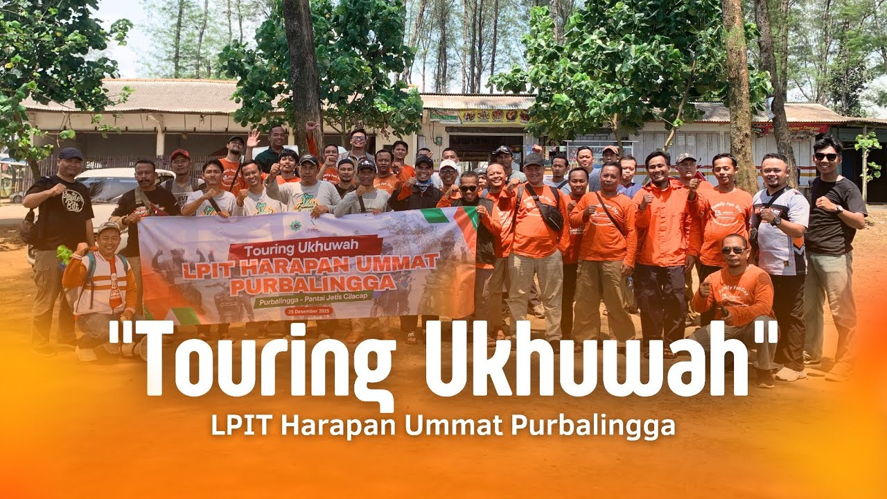 Touring Ukhuwah (LPIT Harapan Ummat Purbalingga)