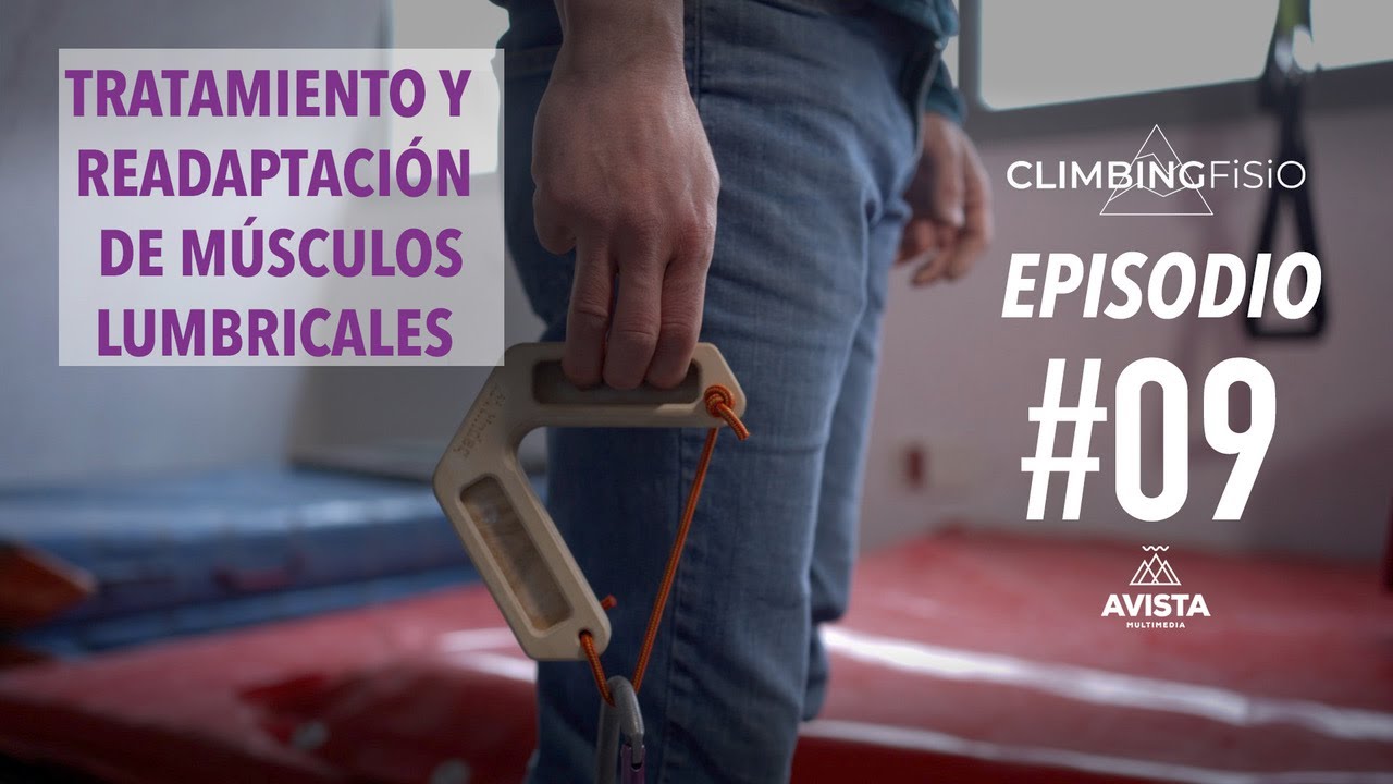 CLIMBINGFISIO EP 09 TRATAMIENTO Y READAPTACI&Oacute;N DE LUMBRICALES