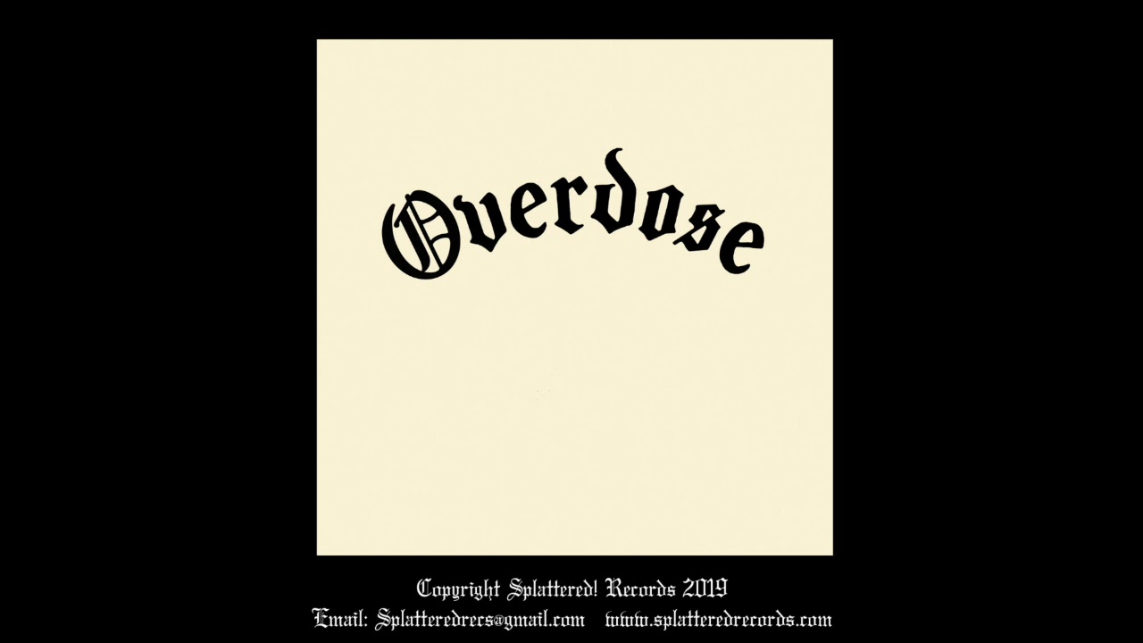 Overd&ouml;se - 'Overdose'  Splattered Records