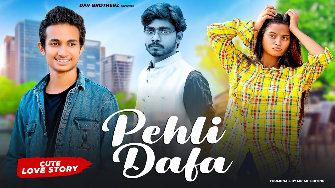 Pehli Dafa | Cute Love Story | Satyajeet Jena | New Hindi Song| Dharam&Madhu | DAV BROTHERZ