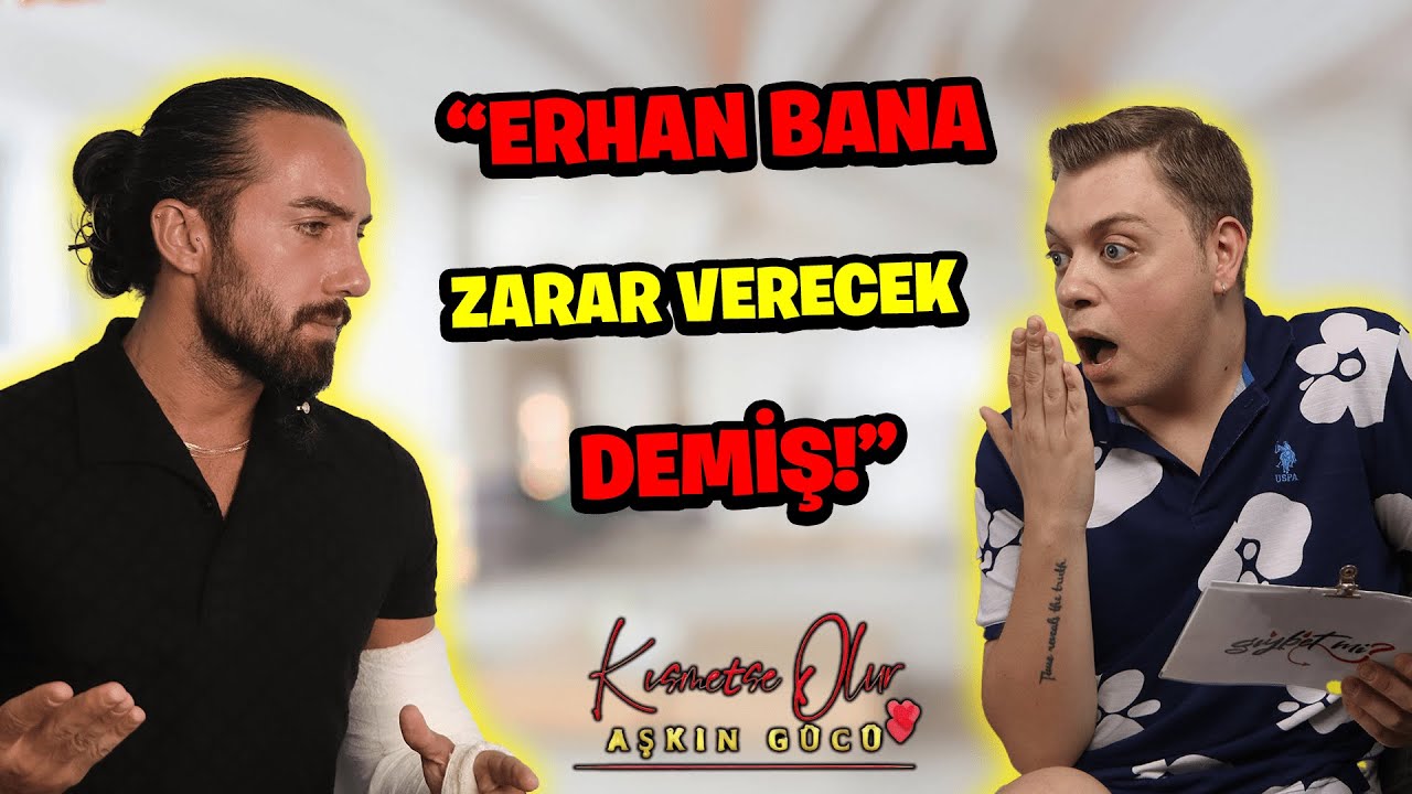 KISMETSE OLUR ERHAN: 