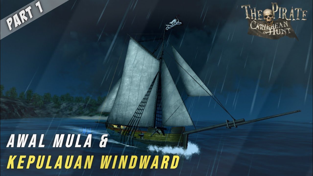 AWAL MULA & KEPULAUAN WINDWARD | The Pirate Caribbean Hunt | Part 1