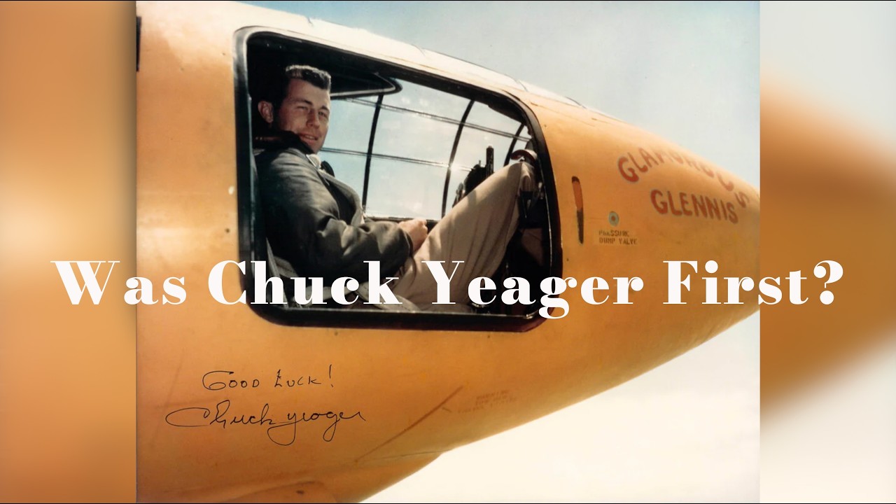 Story time: Was Chuck Yeager First?