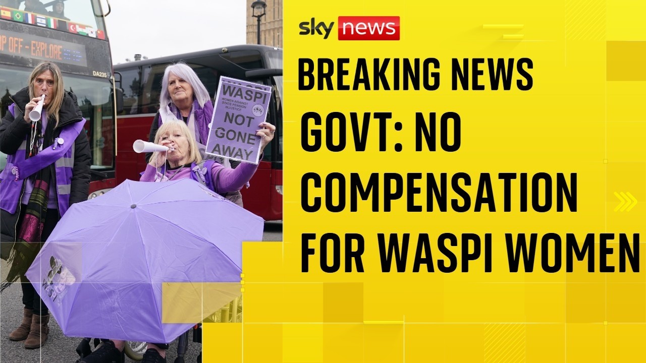BREAKING: WASPI women campaign denied compensation by Government