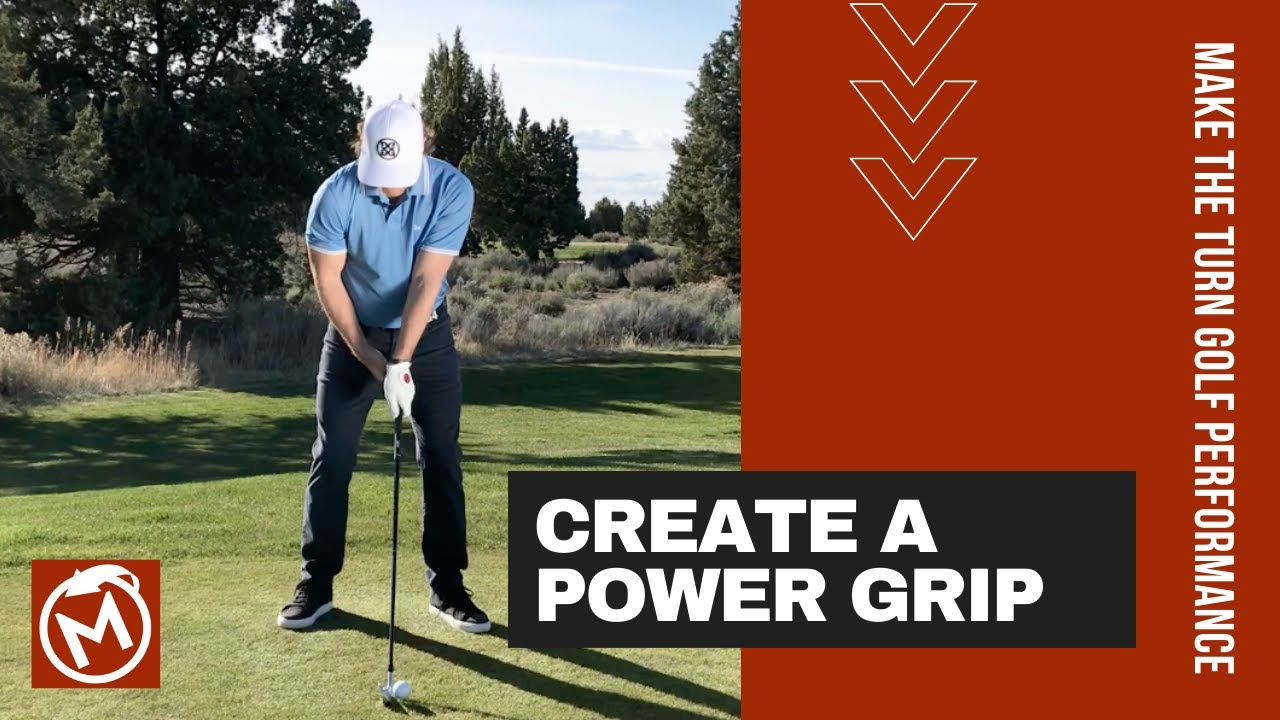 Golf Tips: How To Create A Power Grip