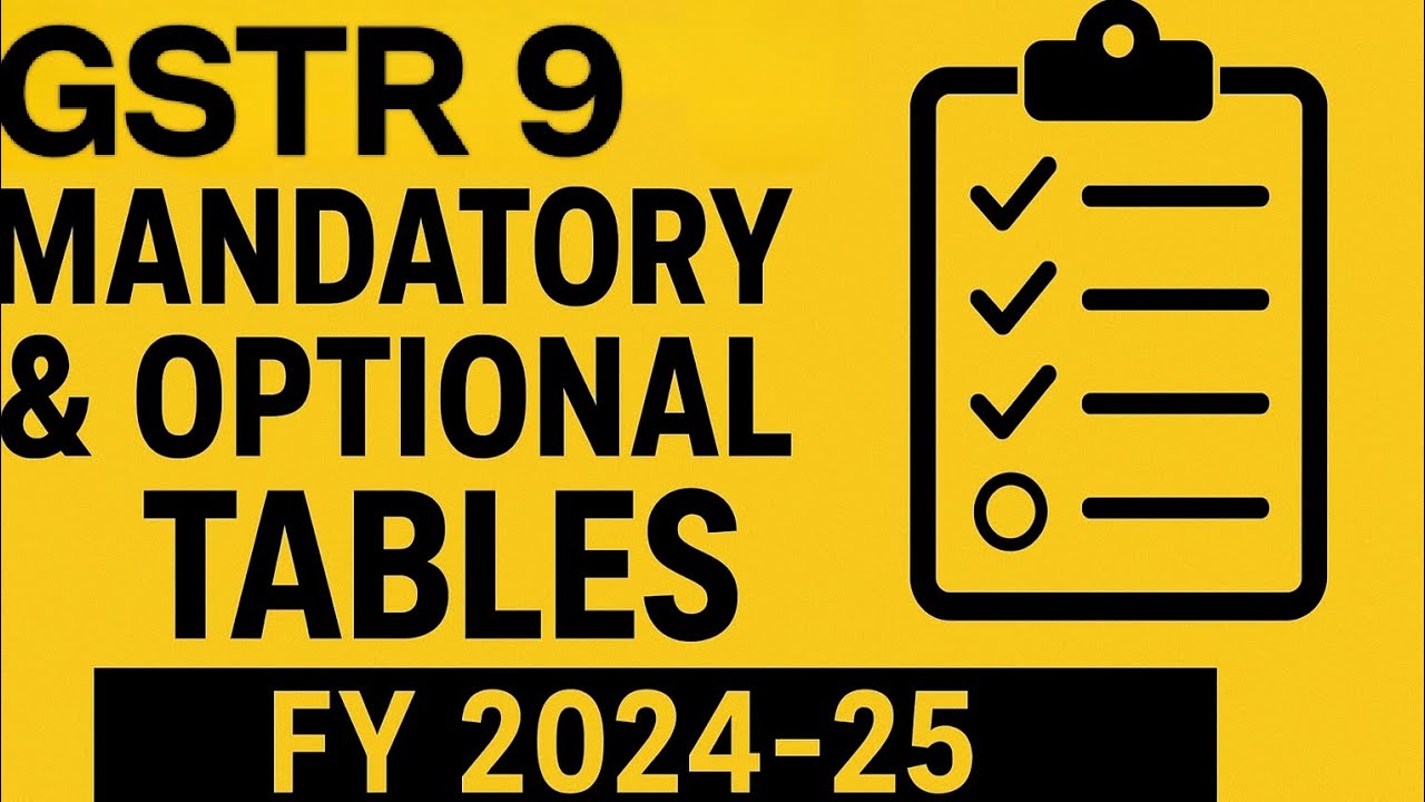 GSTR-9 Mandatory & Optional Tables FY 2024-25 | Full Details Explained in Hindi | CA Tax Talks