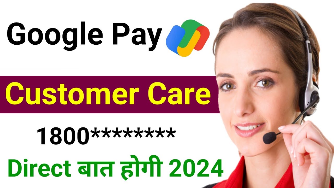 Google Pay Customer Care Number 2024 | how to contact google pay customer care | google pay helpline