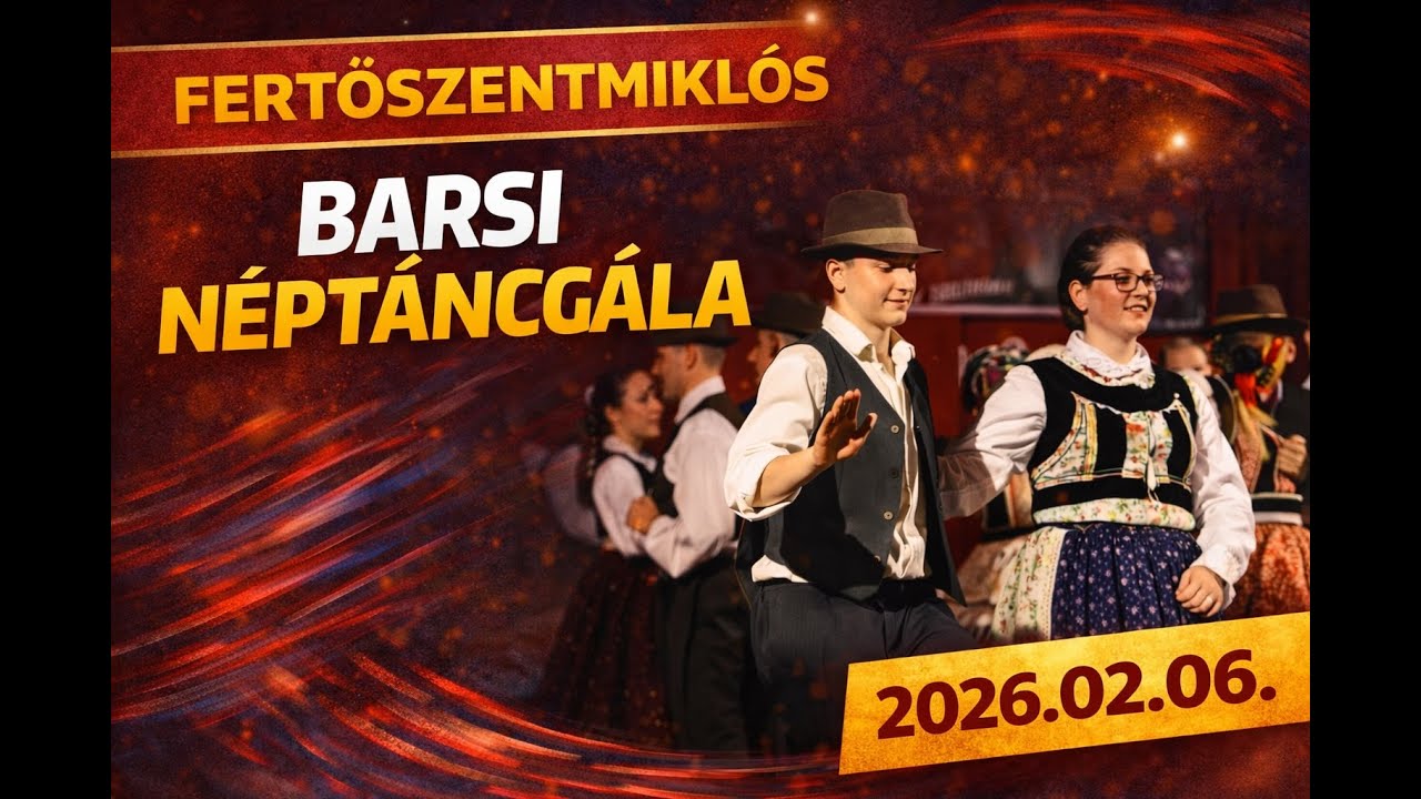 Barsi Néptáncgála - 2026. február 6. - Fertőszentmiklós