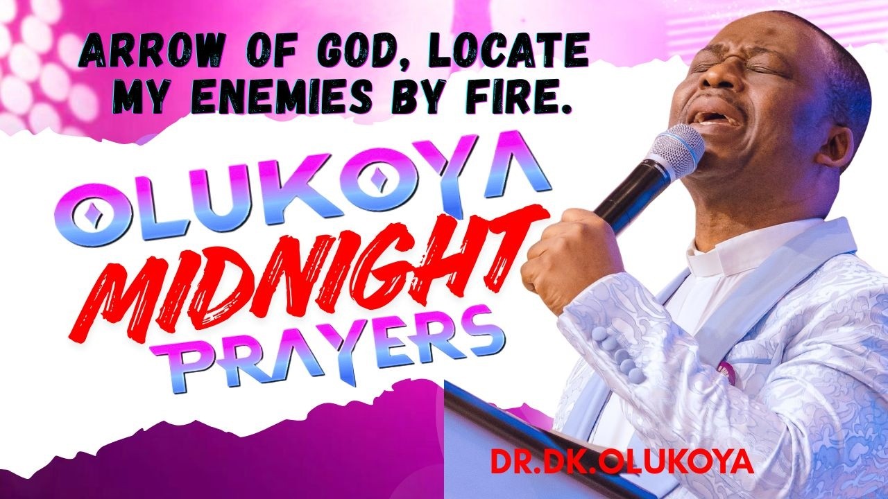 18th March, Midnight- Arrow of God, Locate my Enemies by Fire. MIDNIGHT OLUKOYA PRAYERS #mfm