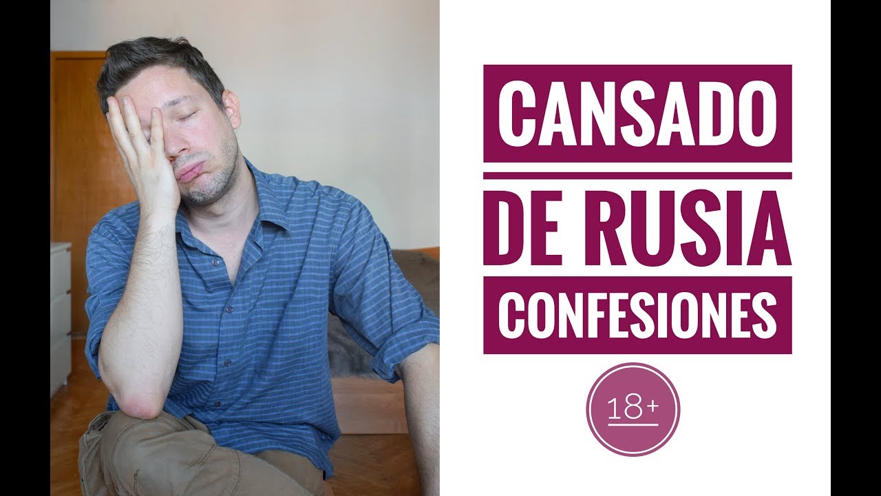 &iexcl;Me cans&eacute; del car&aacute;cter RUSO! / Todos sus defectos / Sinceridad TOTAL