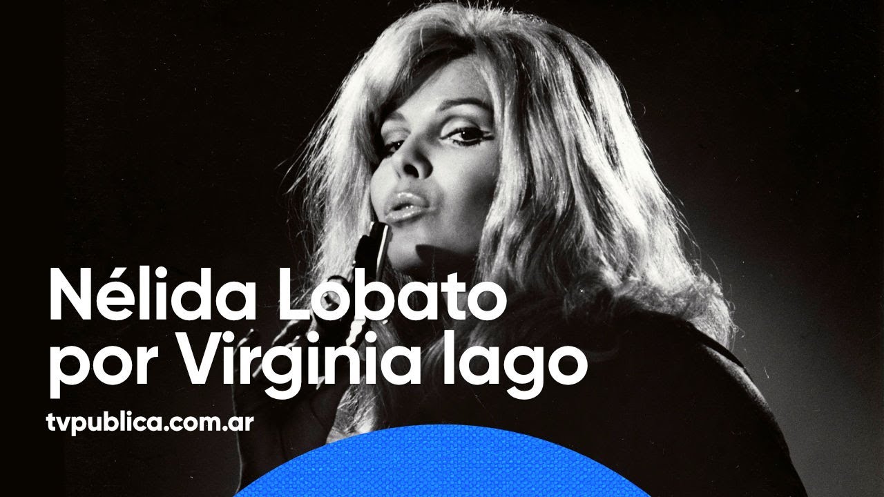 La vida de Nélida Lobato por Virginia lago - Mañanas Públicas