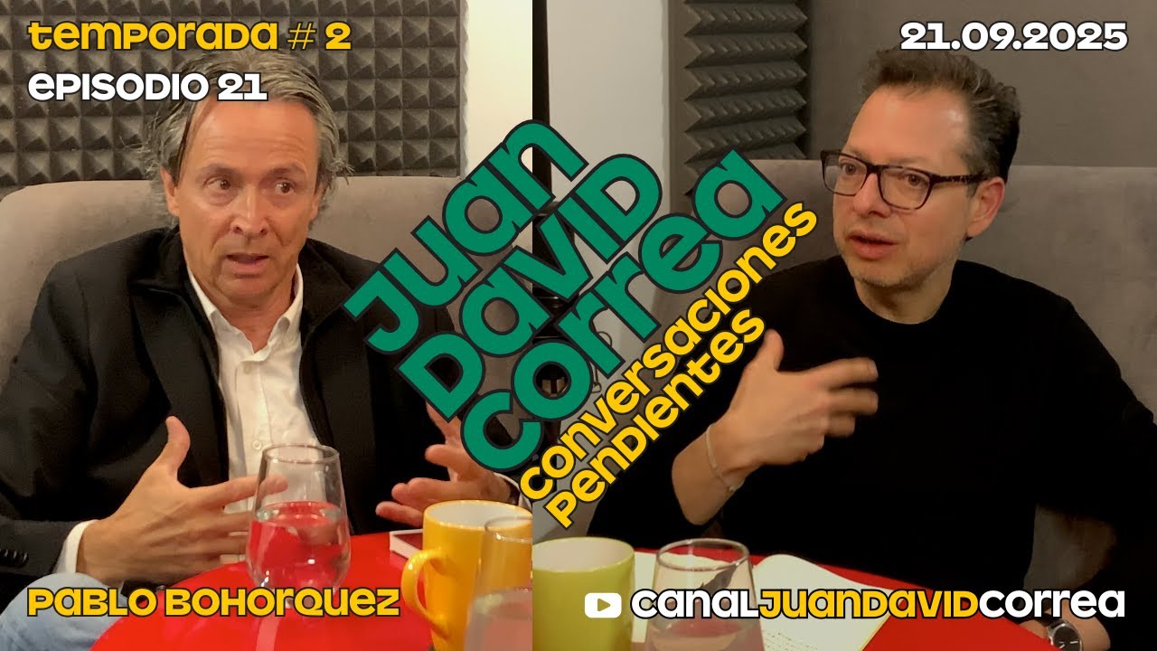 Juan David Correa - Conversaciones pendientes. Con Pablo Bohorquez.