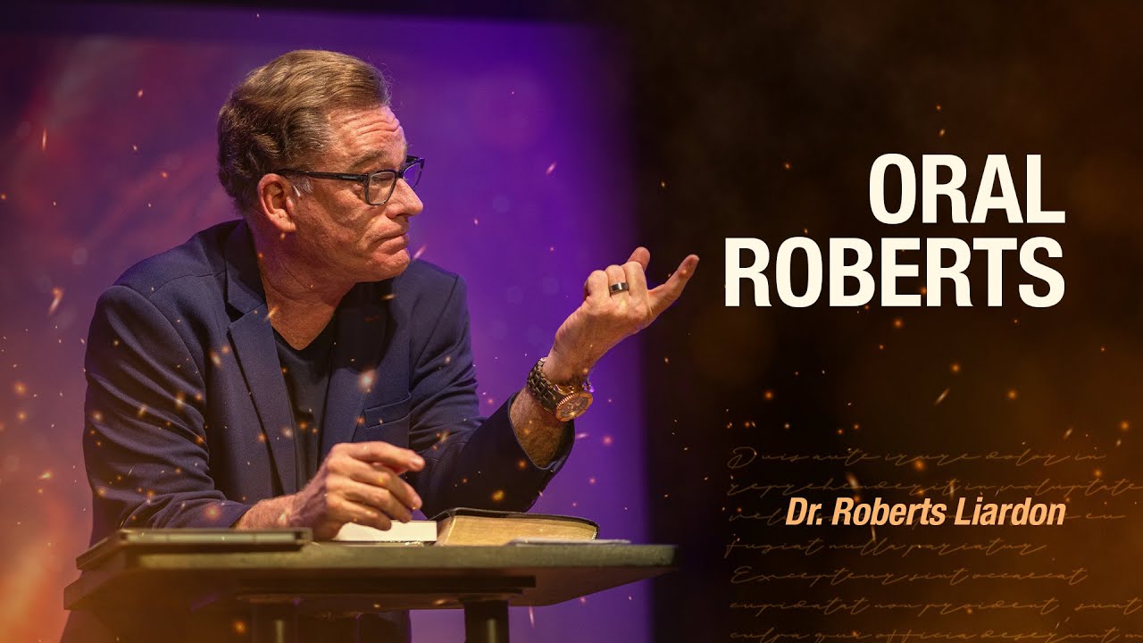 General Gottes: Oral Roberts | Dr. Roberts Liardon | Session 03