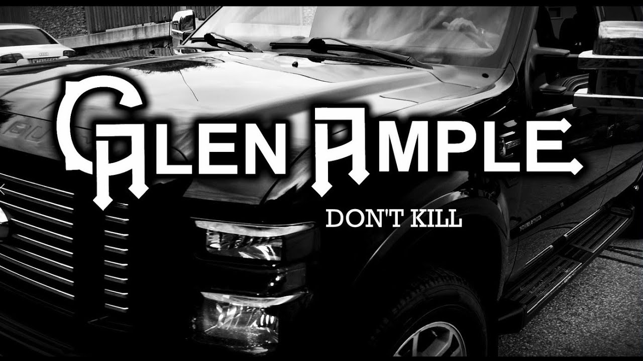 Glen Ample - Don't Kill (Official Studio Video)