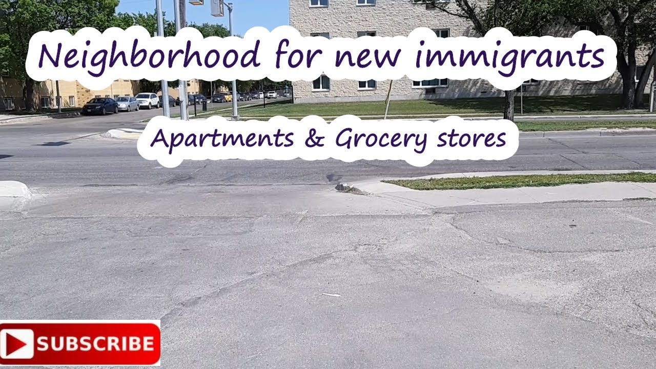 A neighbourhood for new immigrants in Winnipeg- Apartments & grocery store