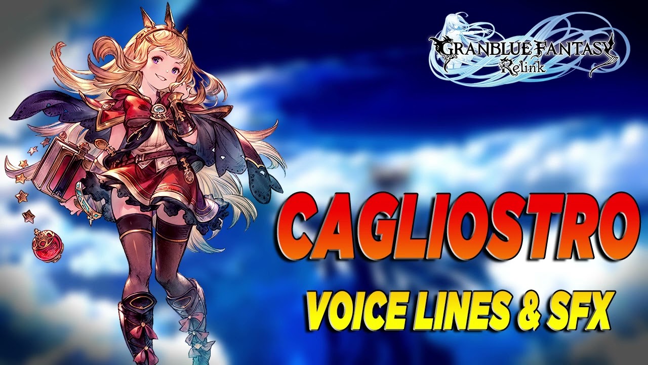 Granblue Fantasy: Relink - Cagliostro Voice Lines & Efforts + SFX [ Английский / Японский ]