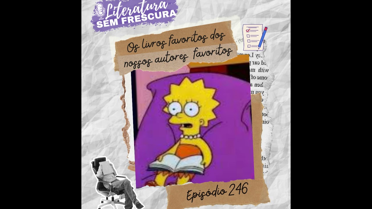 #246 Os livros favoritos dos nossos autores favoritos