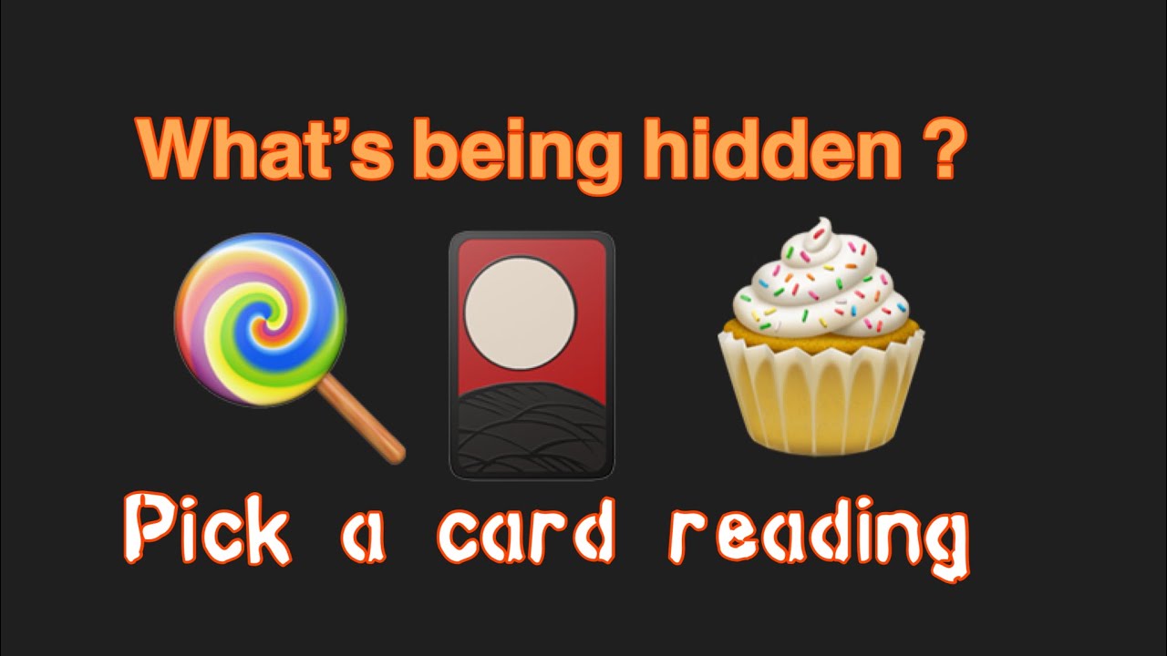 What’s being hidden from you? Pick a card  reading