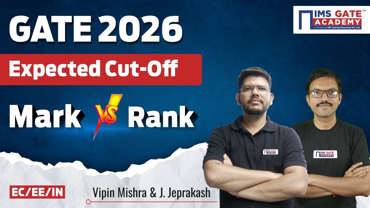 GATE 2026 Expected Cut-Off | EE/EC/IN | GATE 2026 Mark vs Rank | Vipin Mishra & J. Jeprakash